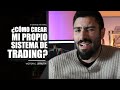 Sistema de trading desde cero | Parte 1