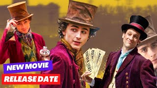 Wonka Release Date and Everything You Need to Know Content