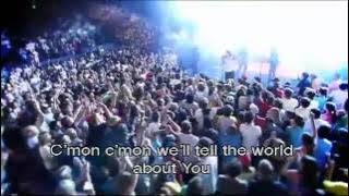 Hillsong - Tell the world(HD)With Songtekst/Lyrics