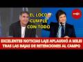 EXCELENTES NOTICIAS LAJE APLAUDIÓ A MILEI TRAS LAS BAJAS DE RETENCIONES AL CAMPO