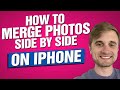 How To Merge Photos Side By Side And Vertically On iPhone (2021)