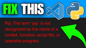 How To Fix PIP Is Not Recognized In VSCode