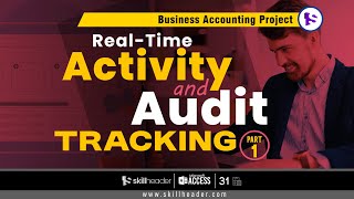 Activity Logs and Audit Tracking | Master Business Accounting 31