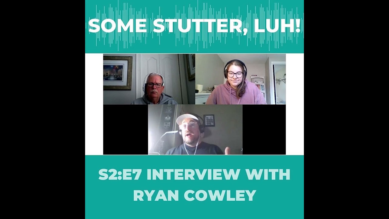 Some Stutter, Luh! S2:E7: Ryan Cowley