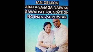 IAN DE LEON OK SA MGA KAPATID TANGING SYANG ABALA SA MGA GAWAD AT IBANG DAPAT ASIKASUHIN FOR ATE GUY