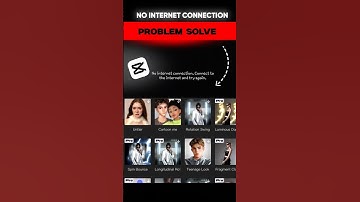 CapCut No Internet Connection Fix (2025 Update)