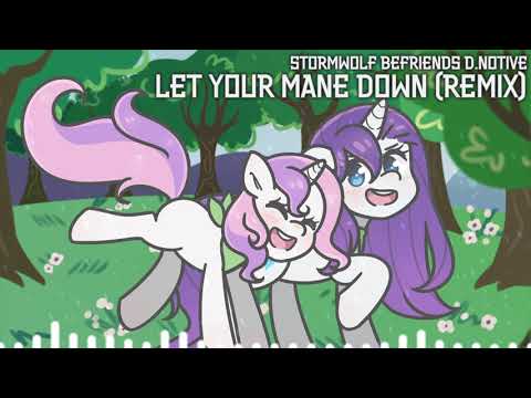 StormWolf befriends d.notive - Let Your Mane Down (Remix/Cover)