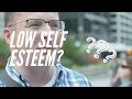 Low Self Esteem? // Street Talk Pt. 3