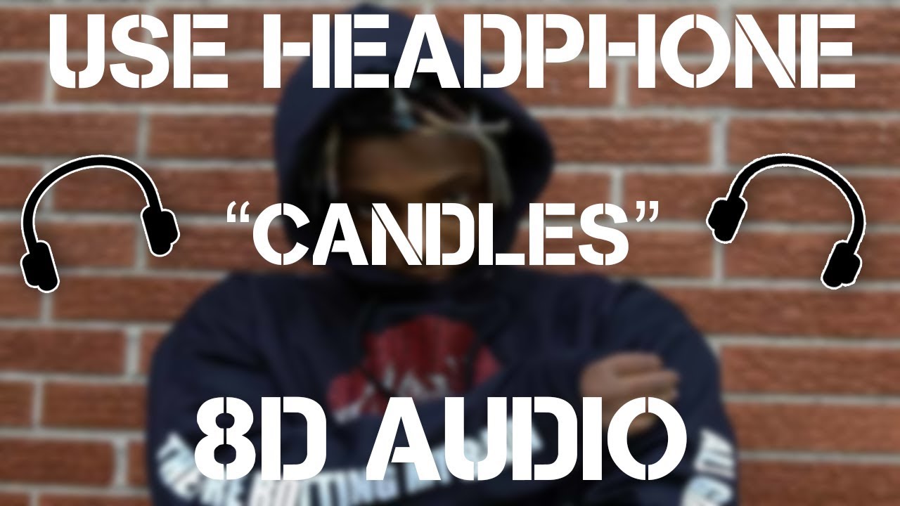 Juice WRLD - Candles (8D Audio)