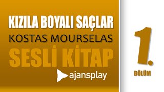 Kızıla Boyalı Saçlar - Kostas Mourselas Sesli Kitap - Bölüm 1 Seslendiren Ercan Kovan Küfürlü