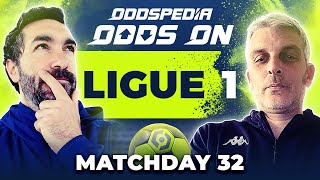 Odds On: Ligue 1 Predictions 2023/24 Matchday 32 - Best Football Betting Tips & Picks