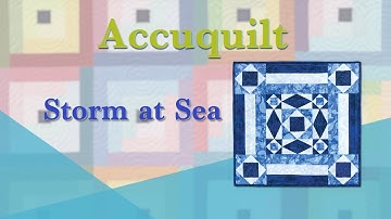 Accuquilt "Storm at Sea"