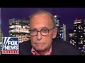 Larry Kudlow: To save America, we must kill the bill