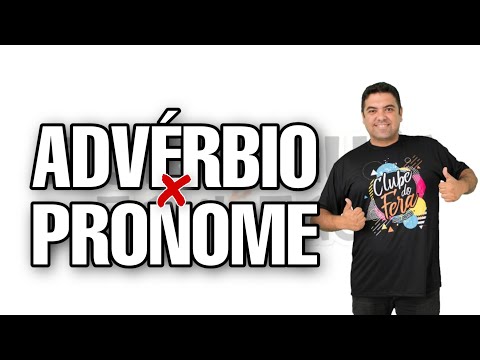 Vídeo: Como Distinguir Pronomes De Advérbios