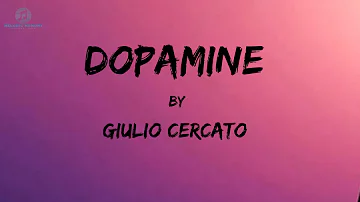 Dopamine - Giulio Cercato (Official Lyrics Video)