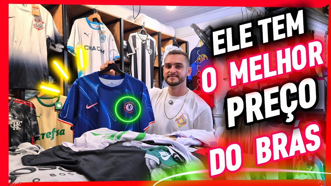 🟢 ELE GARANTE O MELHOR PREÇO DE CAMISAS TAILÂNDESA 1.1 DO BRÁS!  1 PEÇA  ELE JÁ ENVIA ⚡️