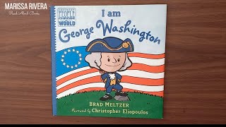 READ ALOUD BOOK:  I AM GEORGE WASHINGTON by Brad Meltzer
