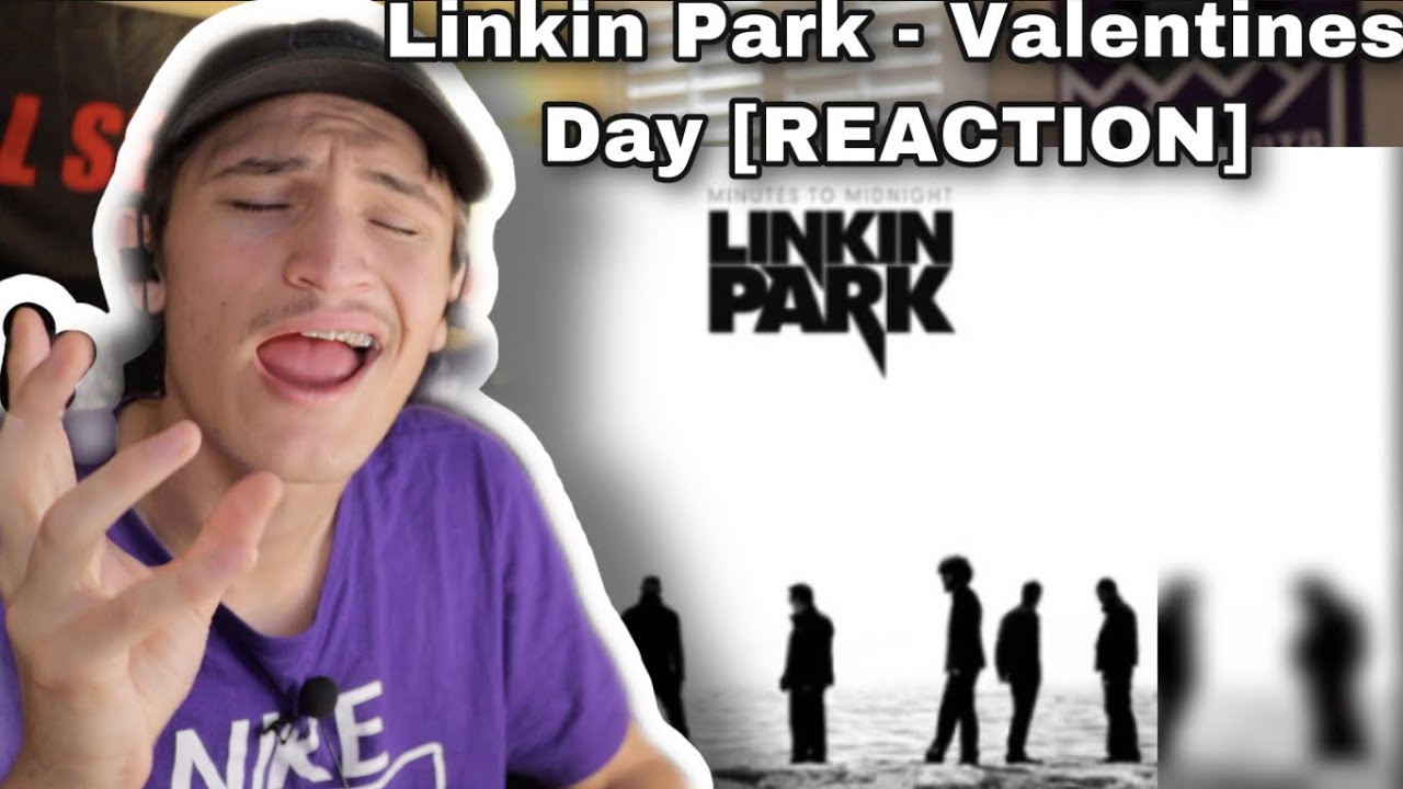 Linkin Park - Valentine's Day [REACTION]