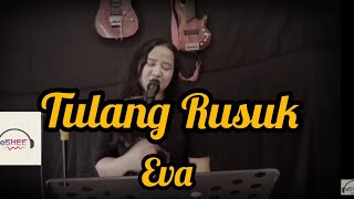 Tulang Rusuk - Rita Sugiarto || Cover Eva