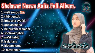 MA'AL HABIB - KUMPULAN LAGU SHOLAWAT NASWA AULIA POPULER - SHOLAWAT FULL ALBUM TERBARU