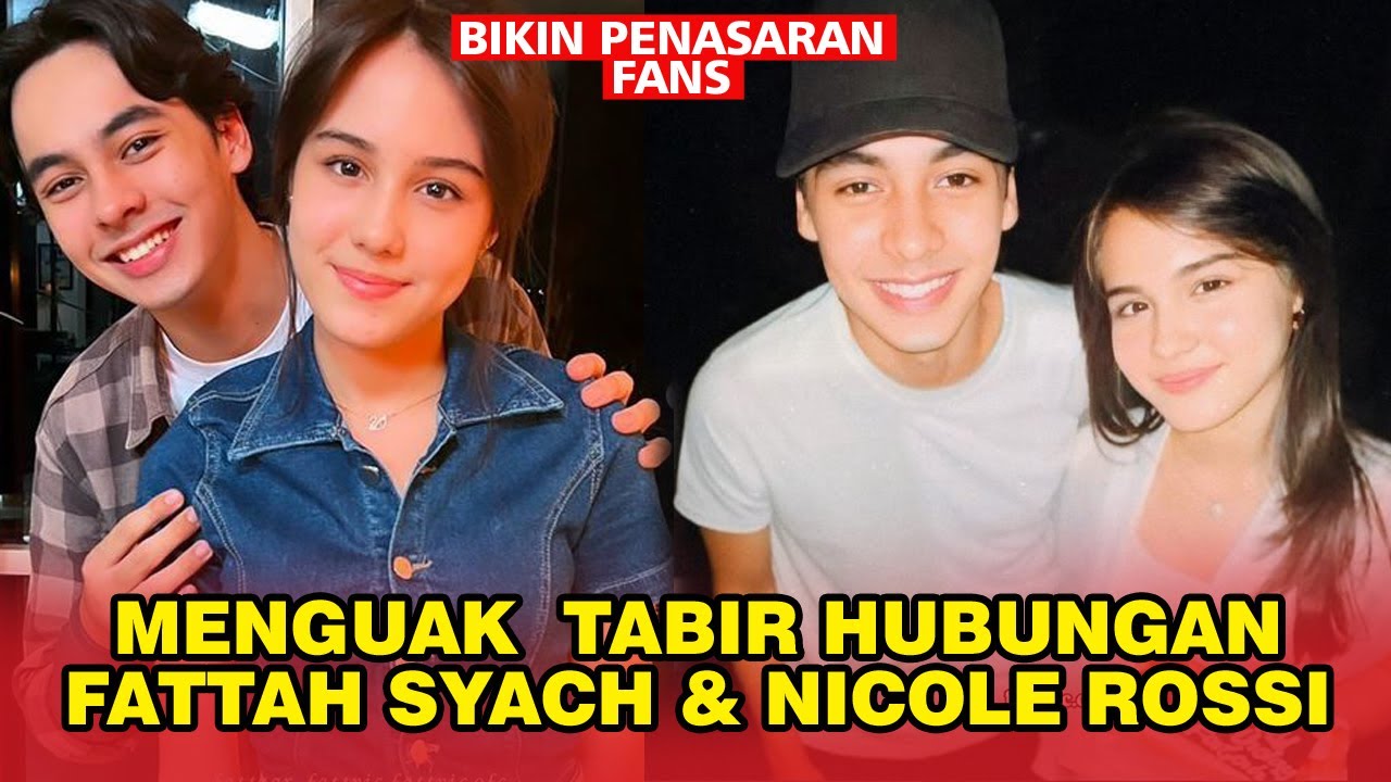 Menguak Tabir Hubungan Nicole Rossi dan Fattah Syach di Balik Layar yang Bikin Penasaran