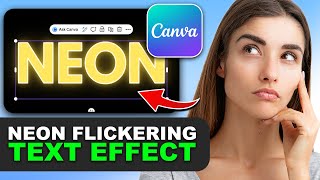 How to Create a Neon Flickering Text Effect in Canva in 2026