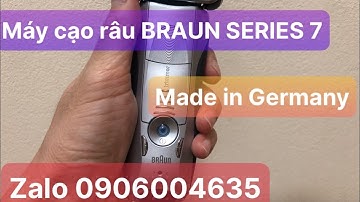 Máy Cạo Râu - BRAUN SERIES 7 Made In Germany - Dũng Hàng Nhật