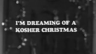 Never Mind The Quality, Feel The Width - I'm Dreaming of a Kosher Christmas