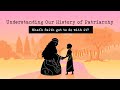 Understanding our history of patriarchy whats faith got to do with it