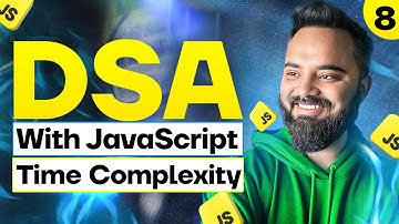 Time and Space Complexity | DSA with JavaScript | Part 8