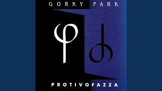 Watch Gorky Park For All We Can Say video