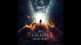 Sefa - Calling (Adaro Remix)