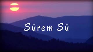 Surem Su ~ Ao Sünak | Mar Jamir |Lyrics Video