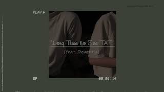 [Vietsub] Long Time No See TAT - Young 7 (feat. Demxntia)