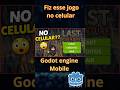 FIZ ESSE JOGO PELO CELULAR 😳 (Godot) #tutorial #godot #godotengine