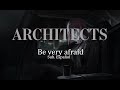 Architects - be very afraid (Sub. Español)