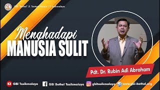 Pdt. Dr. Rubin Adi Abraham - MENGHADAPI MANUSIA SULIT