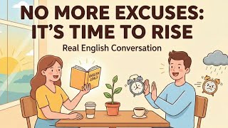Stop Making Excuses & Start Speaking | Easy English for Beginners | English Podcast