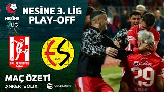 3. Lig Play-Off Maç Özeti | Nev Sağlık Grubu Balıkesirspor - Eskişehirspor | 1. Maç