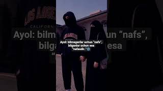Ayol: bilmaganlar uchun “nafs”, bilganlar uchun esa “nafasdir..”