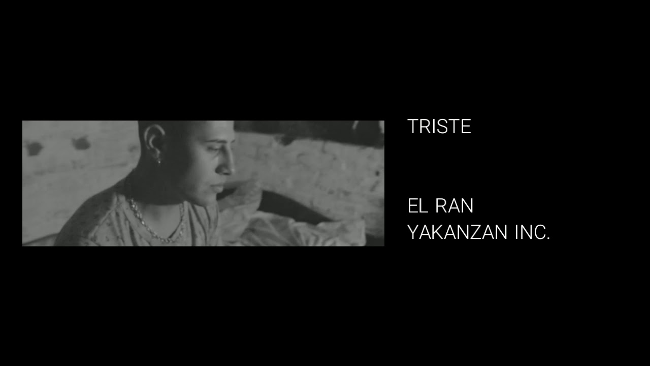 Triste - El Ran (Oficial Audio) / Yakanzan Inc.