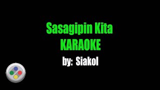 Siakol Sasagipin Kita Karaoke