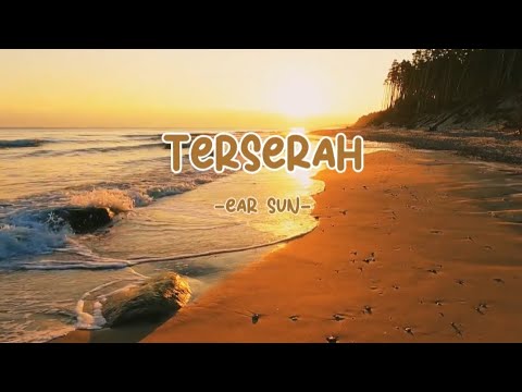Terserah - Ear Sun | Lirik Lagu