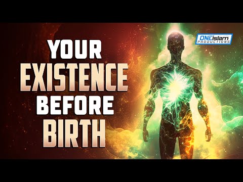 YOUR EXISTENCE BEFORE BIRTH