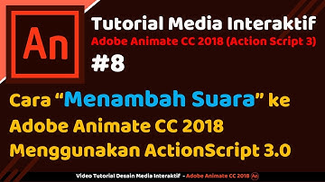 #8 Cara Menambah Musik & Backsound ke Adobe Animate/Flash AS 3.0 (Impor Audio)