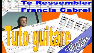 Francis Cabrel  Te Ressembler  Tuto guitare (Tabs)