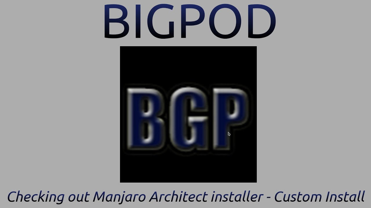 Checking out Manjaro Architect installer - custom install