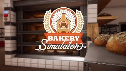 Bakery Simulator Gameplay Trailer