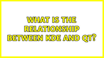 What is the relationship between KDE and QT?