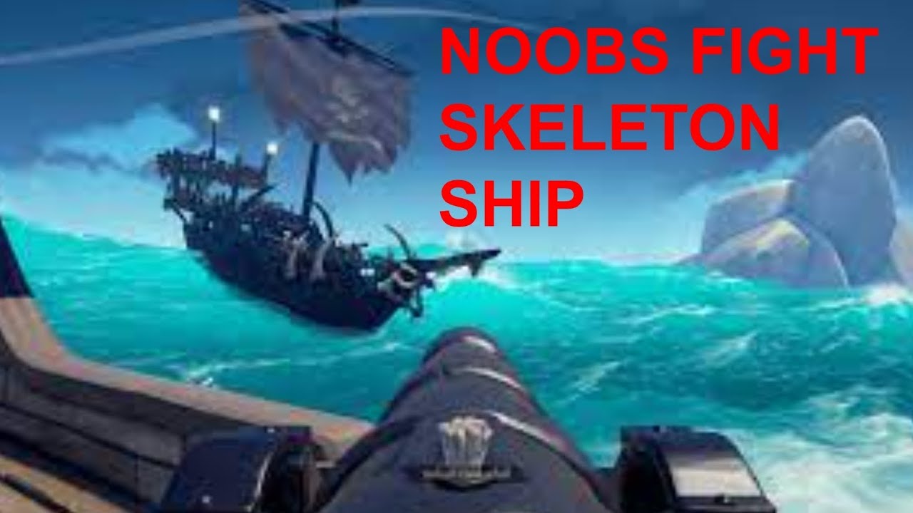 Fighting A Skeleton Ship and Going On a Adventure Sea Of Thieves - YouTube